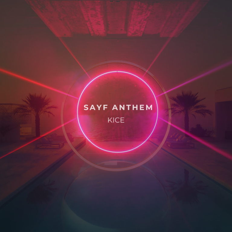 KICE - Sayf Anthem cover art