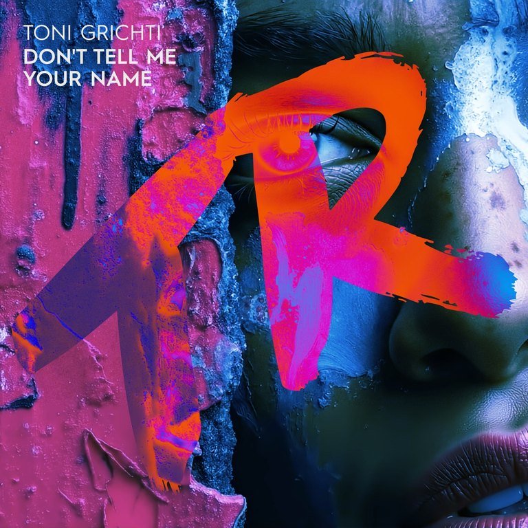 Toni Grichti - Don't Tell Me Your Name cover art